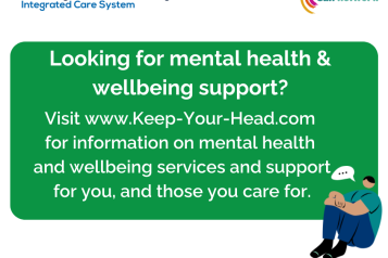 Graphic showing a person sat on the floor, with a speech bubble saying ‘... ’.    Text: ‘ Looking for mental health & wellbeing support? Visit www.Keep-Your-Head.com for information on mental health and wellbeing services and support for you, and those you care for.’  